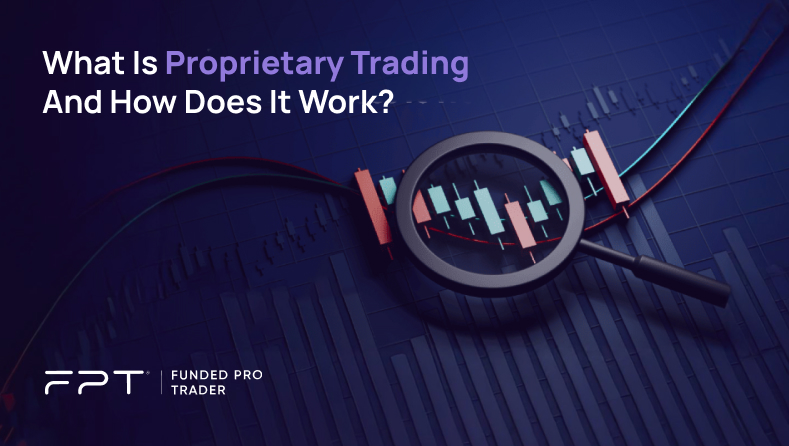 What is Prop Trading & How Does it Work?